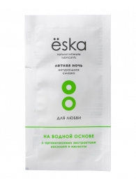 Пробник натурального лубриканта на водной основе Ёska  Летняя ночь  - 7 мл. - Eska - купить с доставкой в Кисловодске