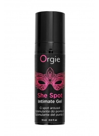 Интимный гель для G-точки ORGIE She Spot с возбуждающим эффектом - 15 мл. - ORGIE - купить с доставкой в Кисловодске