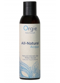 Интимный гель на водной основе Orgie All-Natural Acqua - 150 мл. - ORGIE - купить с доставкой в Кисловодске