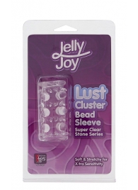 Прозрачная насадка на пенис с шипами и бугорками JELLY JOY LUST CLUSTER CLEAR - Dream Toys - в Кисловодске купить с доставкой