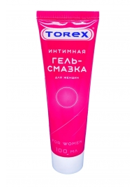Гель-смазка на водной основе For Women - 100 мл. - Torex - купить с доставкой в Кисловодске