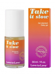 Пролонгирующий гель для мужчин Take It Slow - 30 мл. - Love to Love - купить с доставкой в Кисловодске